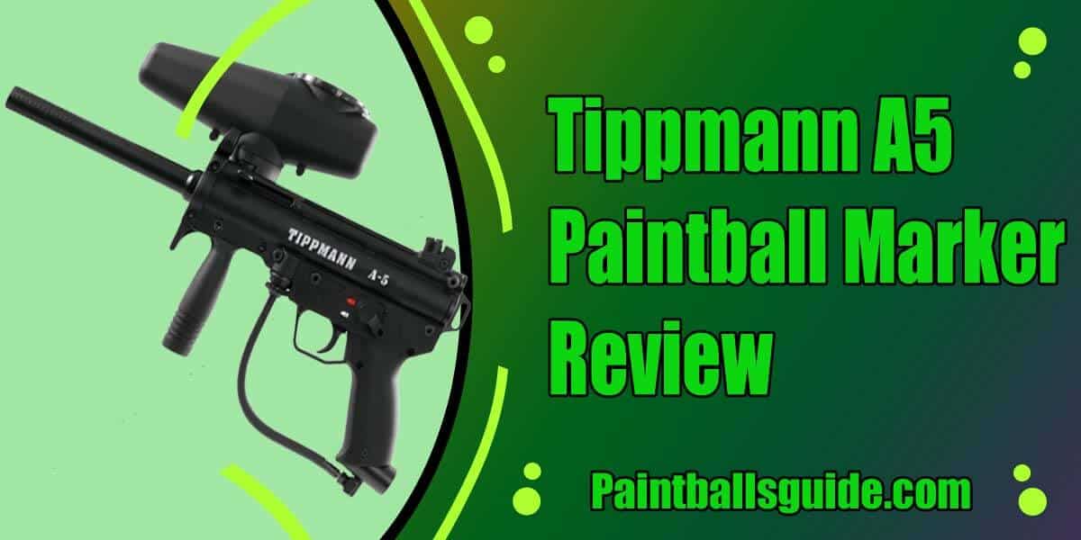 Tippmann A5 Paintball Markers Review
