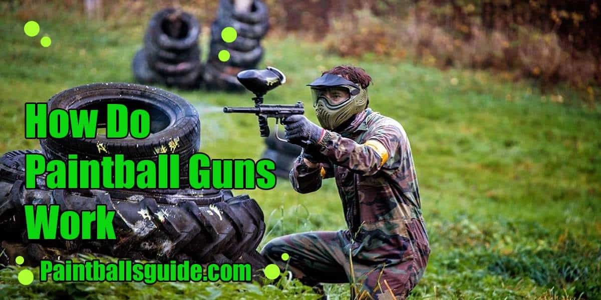How Do Paintball Guns Work
