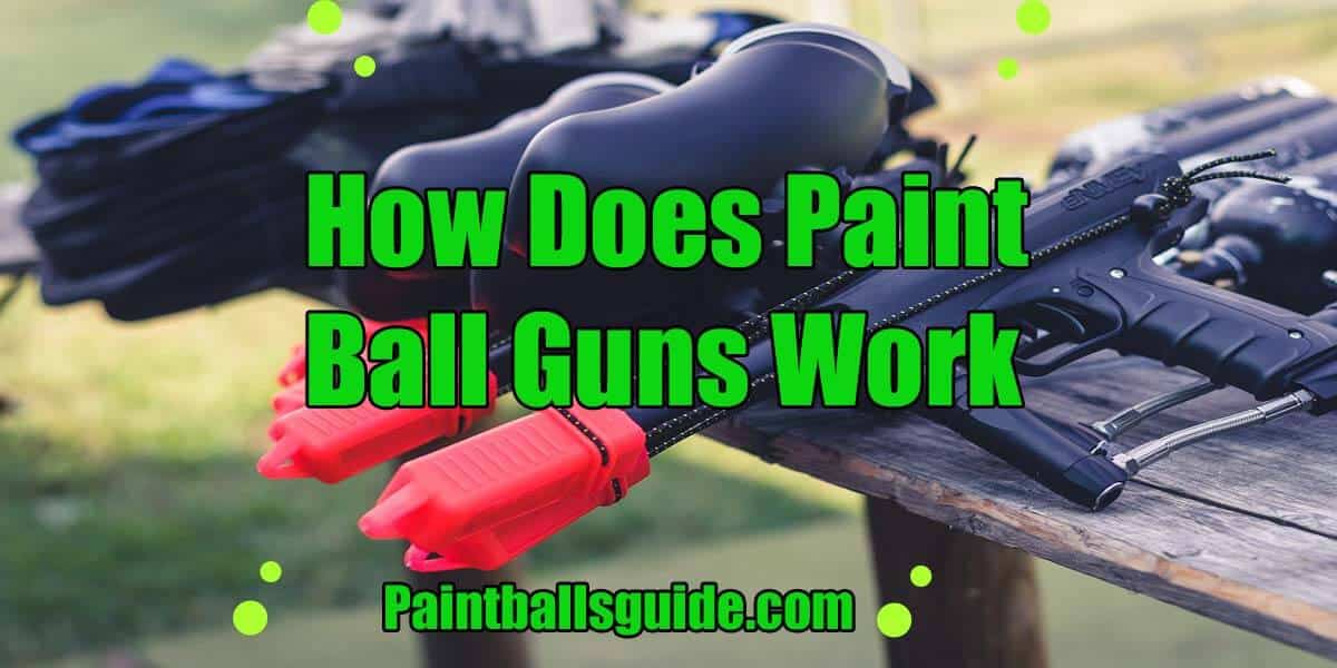How Does Paintball Gun Work