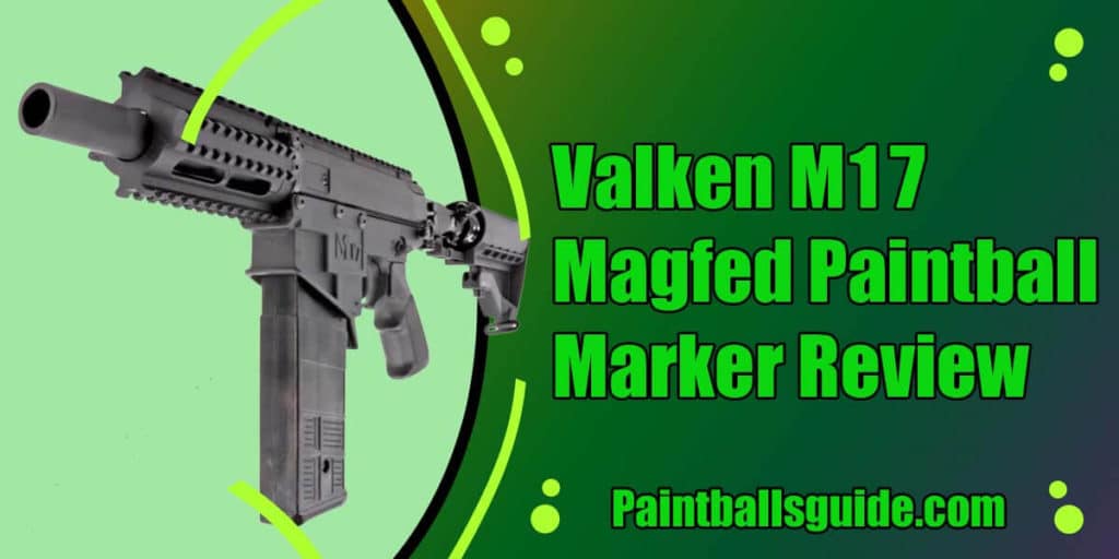 Valken M17 Magfed Paintball Marker Review