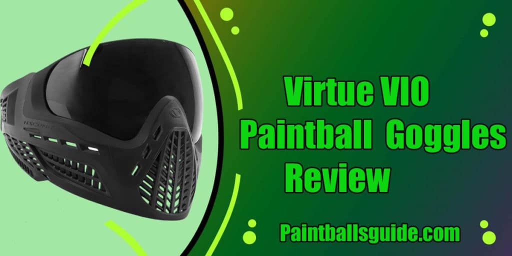 Virtue VIO Paintball Goggles Review
