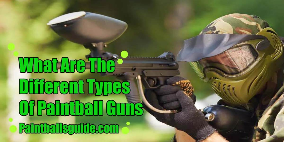 What Are The Different Types Of Paintball Gun