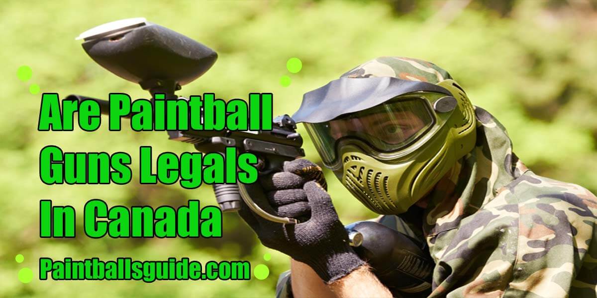 Are Paintball Guns Legal In Canada