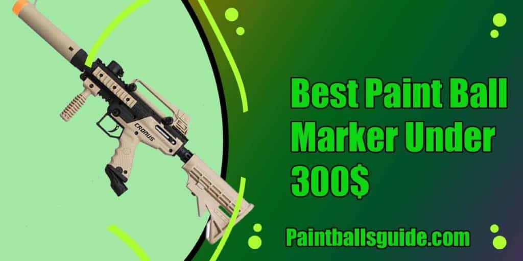 Best Paintball Marker Under 300