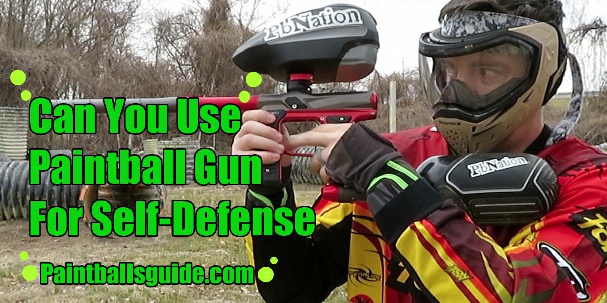 Can You Use A Paintball Gun For Self-Defense