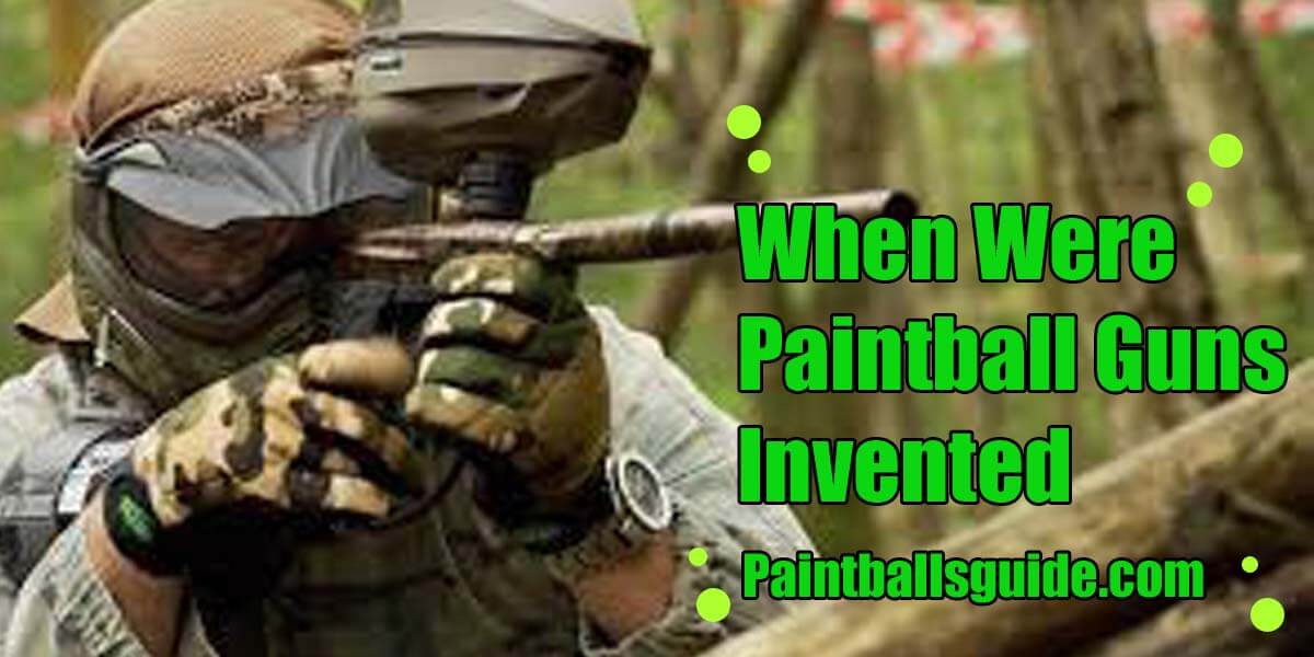 When Were Paintball Guns Invented